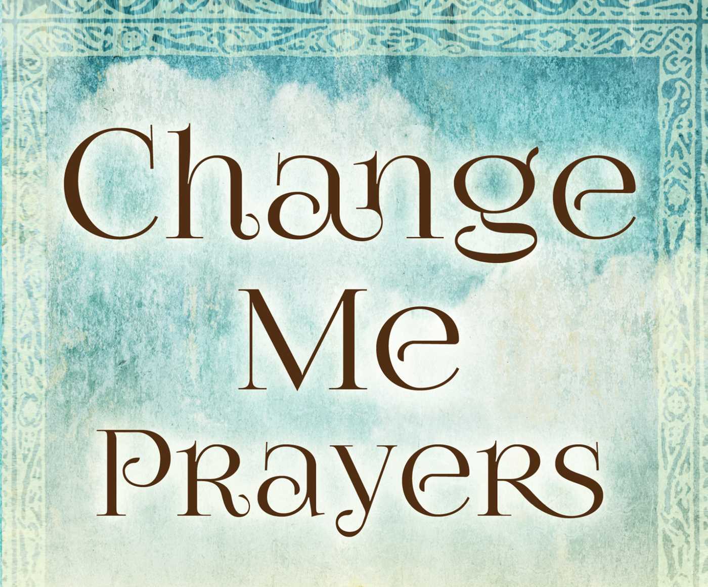 change-me-prayers-9781476789767_hr