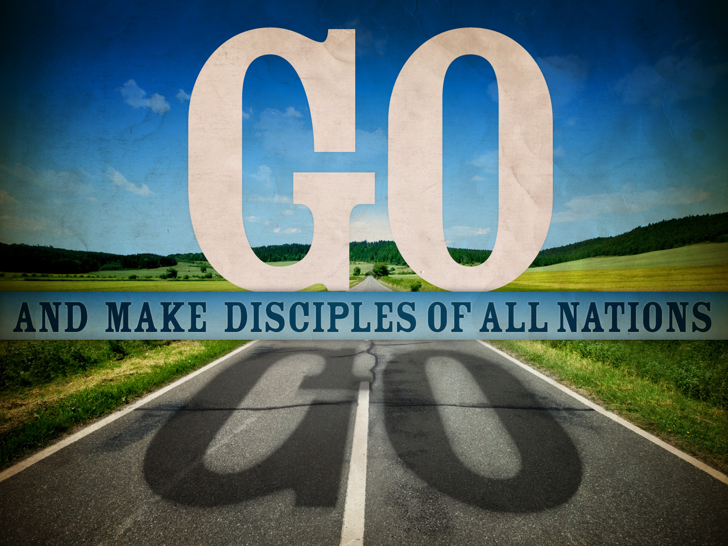 GO Make Disciples - Hallelujah