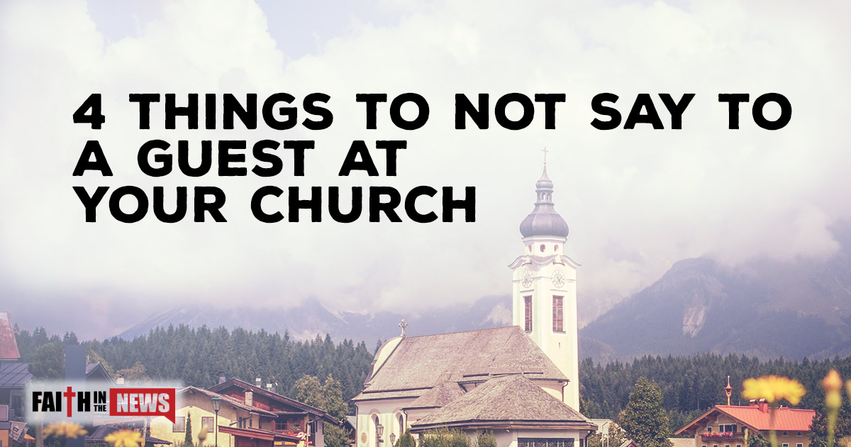 4-things-to-not-say-to-a-guest-at-your-church-1200x630