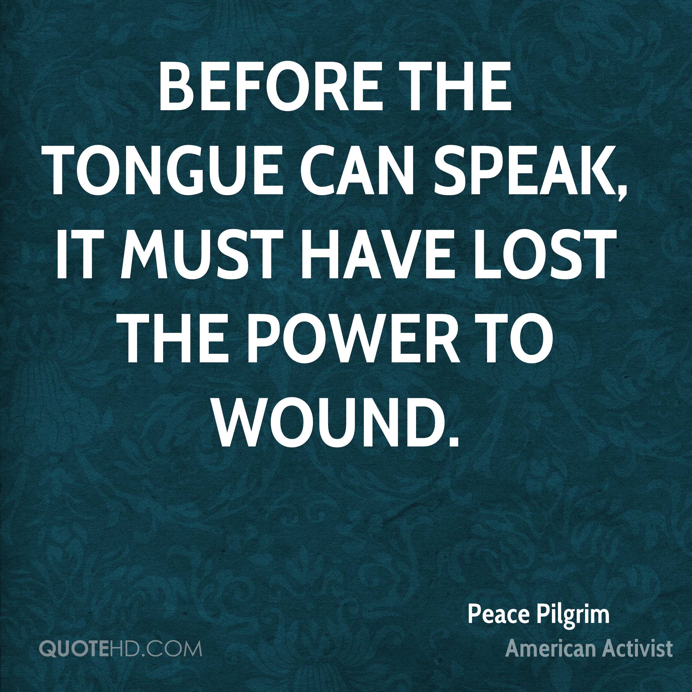 peace-pilgrim-activist-before-the-tongue-can-speak-it-must-have-lost